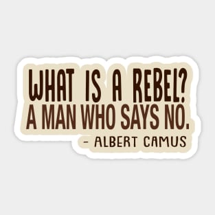 Albert Camus - What Is A Rebel? Sticker